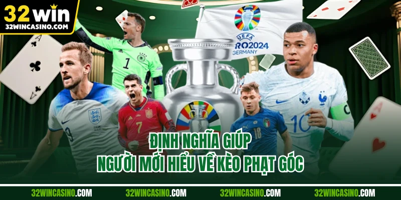 Định nghĩa giúp người mới hiểu về kèo phạt góc